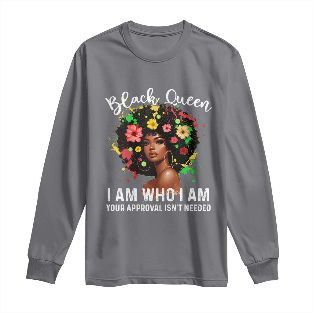 Proud African American Melanin Afro Girl Long Sleeve Shirt Black Queen I Am Who I Am Your Approval Isn't Needed
