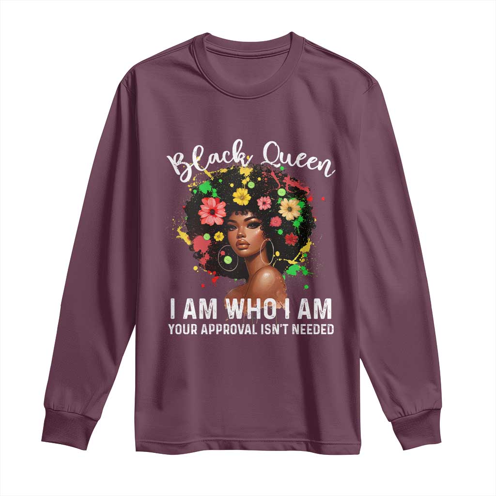 Proud African American Melanin Afro Girl Long Sleeve Shirt Black Queen I Am Who I Am Your Approval Isn't Needed