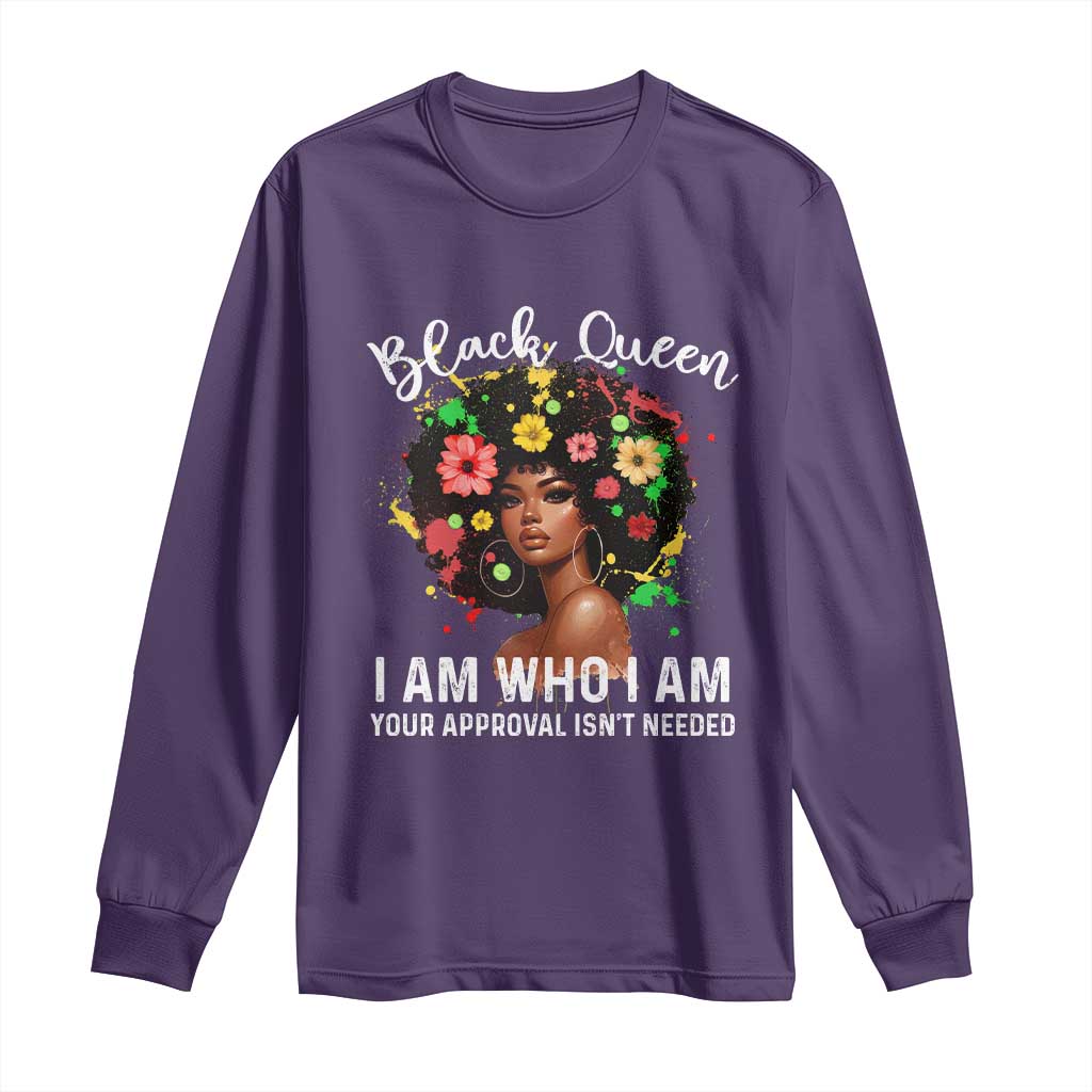 Proud African American Melanin Afro Girl Long Sleeve Shirt Black Queen I Am Who I Am Your Approval Isn't Needed