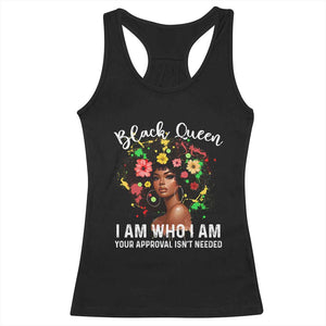 Proud African American Melanin Afro Girl Racerback Tank Top Black Queen I Am Who I Am Your Approval Isn't Needed