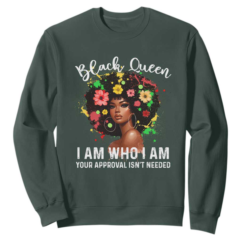 Proud African American Melanin Afro Girl Sweatshirt Black Queen I Am Who I Am Your Approval Isn't Needed