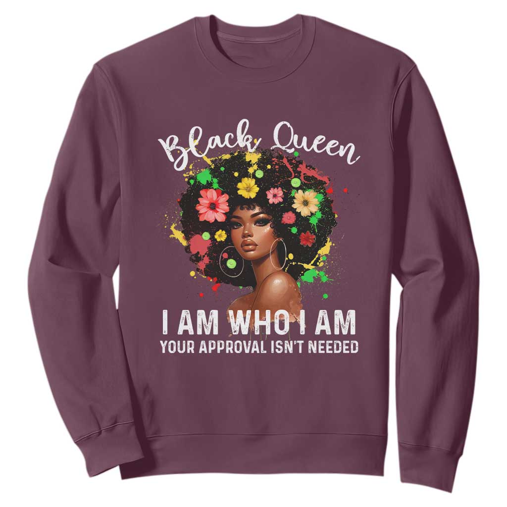 Proud African American Melanin Afro Girl Sweatshirt Black Queen I Am Who I Am Your Approval Isn't Needed