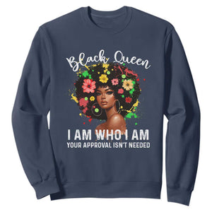 Proud African American Melanin Afro Girl Sweatshirt Black Queen I Am Who I Am Your Approval Isn't Needed