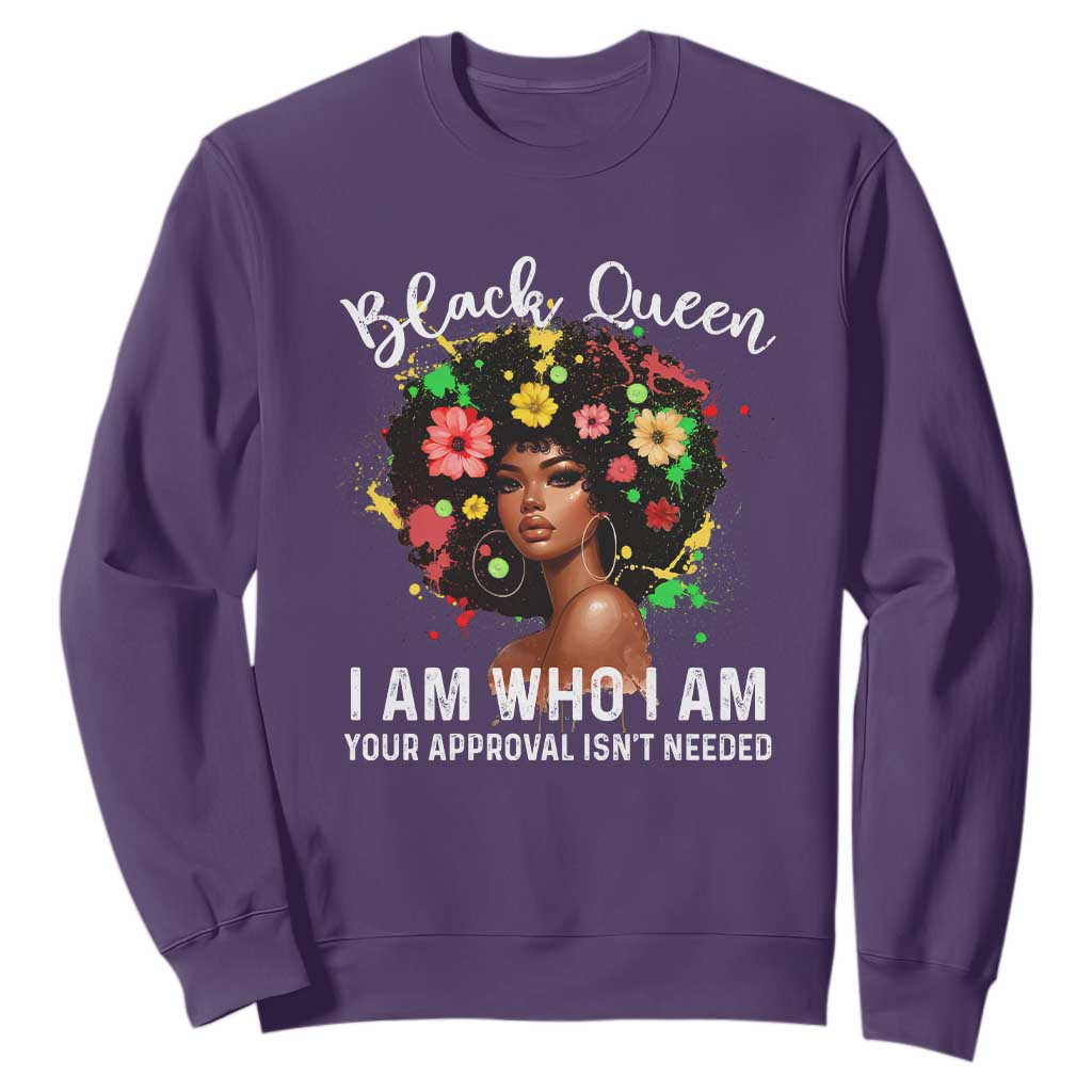 Proud African American Melanin Afro Girl Sweatshirt Black Queen I Am Who I Am Your Approval Isn't Needed