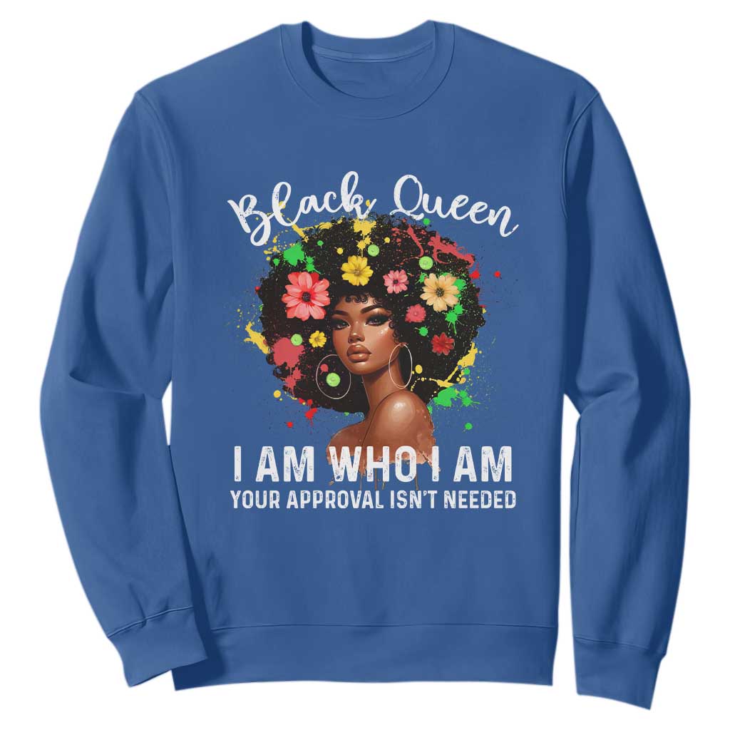 Proud African American Melanin Afro Girl Sweatshirt Black Queen I Am Who I Am Your Approval Isn't Needed