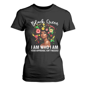 Proud African American Melanin Afro Girl T Shirt For Women Black Queen I Am Who I Am Your Approval Isn't Needed