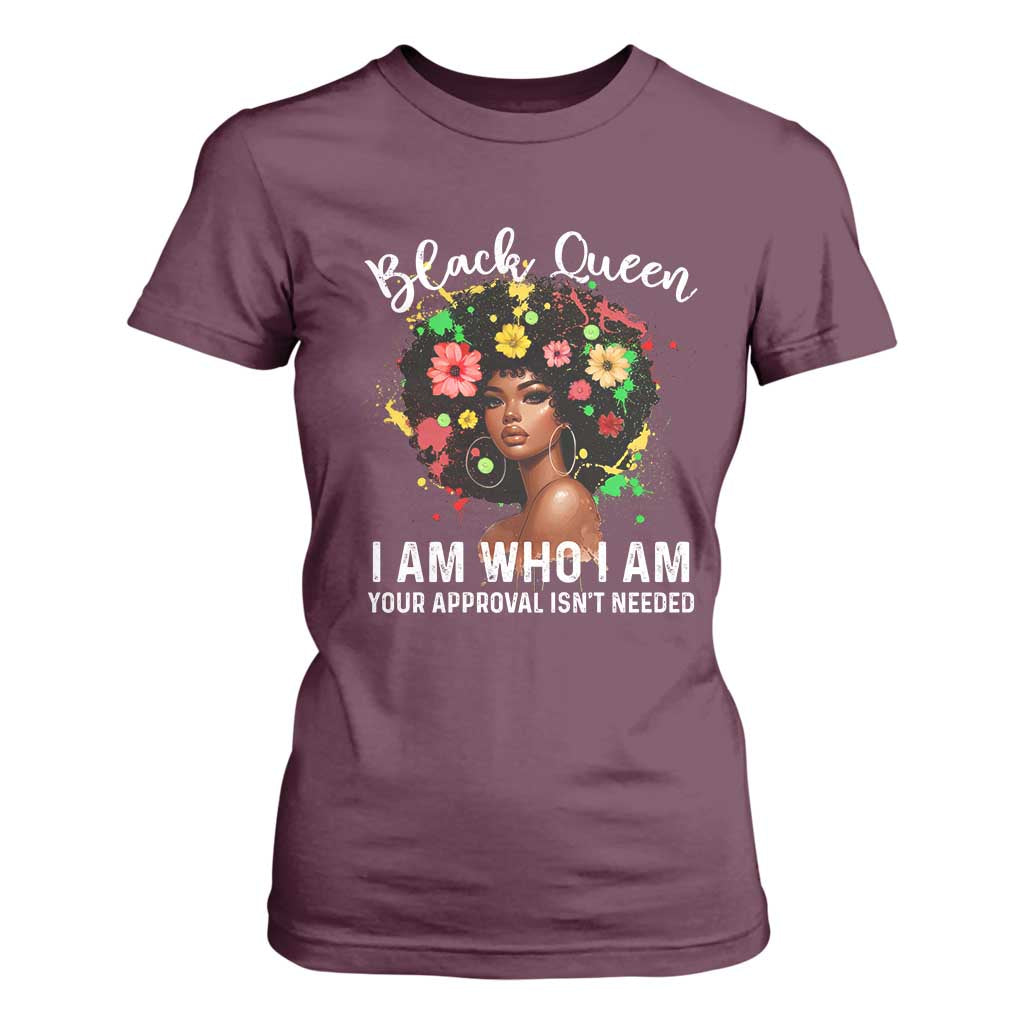 Proud African American Melanin Afro Girl T Shirt For Women Black Queen I Am Who I Am Your Approval Isn't Needed