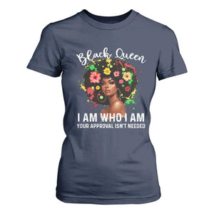 Proud African American Melanin Afro Girl T Shirt For Women Black Queen I Am Who I Am Your Approval Isn't Needed