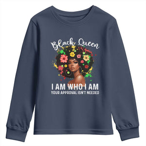 Proud African American Melanin Afro Girl Youth Sweatshirt Black Queen I Am Who I Am Your Approval Isn't Needed