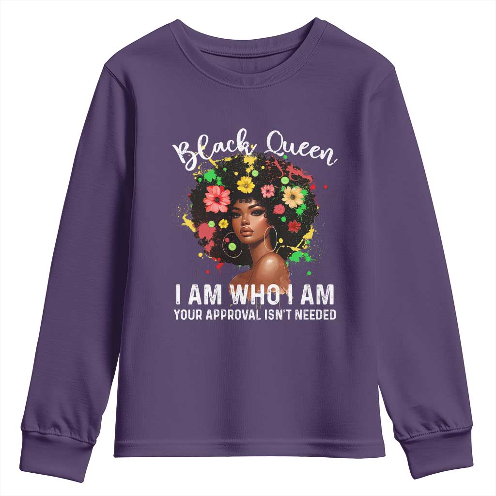 Proud African American Melanin Afro Girl Youth Sweatshirt Black Queen I Am Who I Am Your Approval Isn't Needed