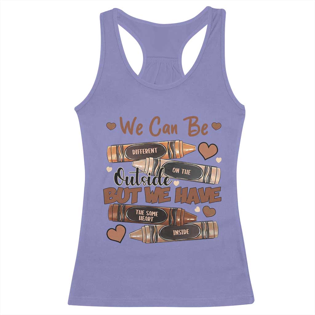 African American Teacher Racerback Tank Top We Can Be Different On The Outside But We Have The Same Heart Inside Melanin Crayons