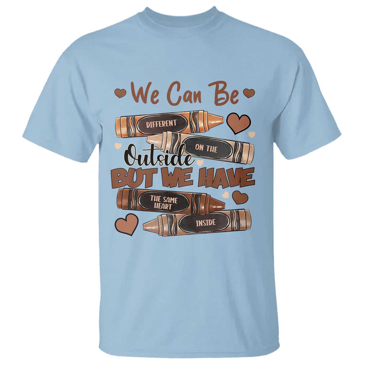 African American Teacher T Shirt We Can Be Different On The Outside But We Have The Same Heart Inside Melanin Crayons
