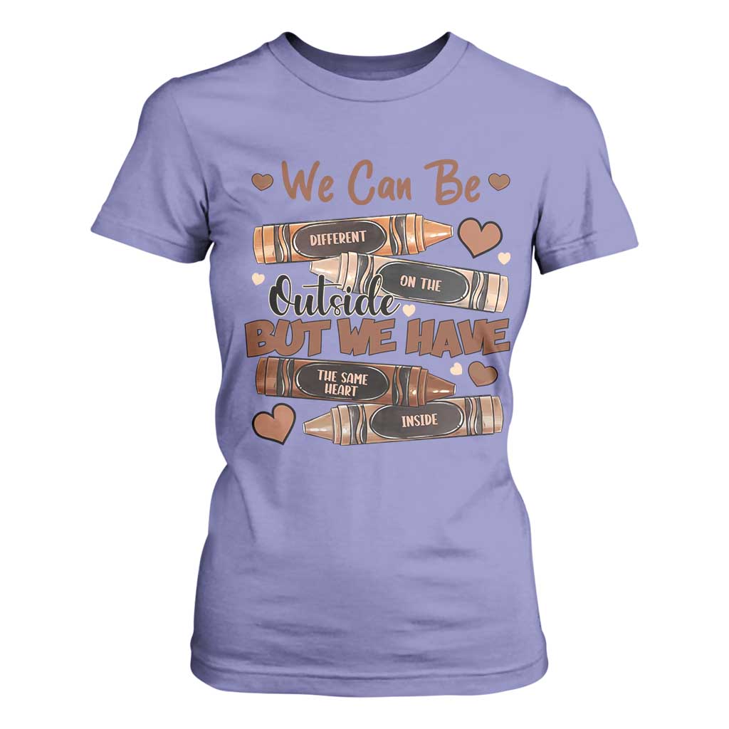 African American Teacher T Shirt For Women We Can Be Different On The Outside But We Have The Same Heart Inside Melanin Crayons