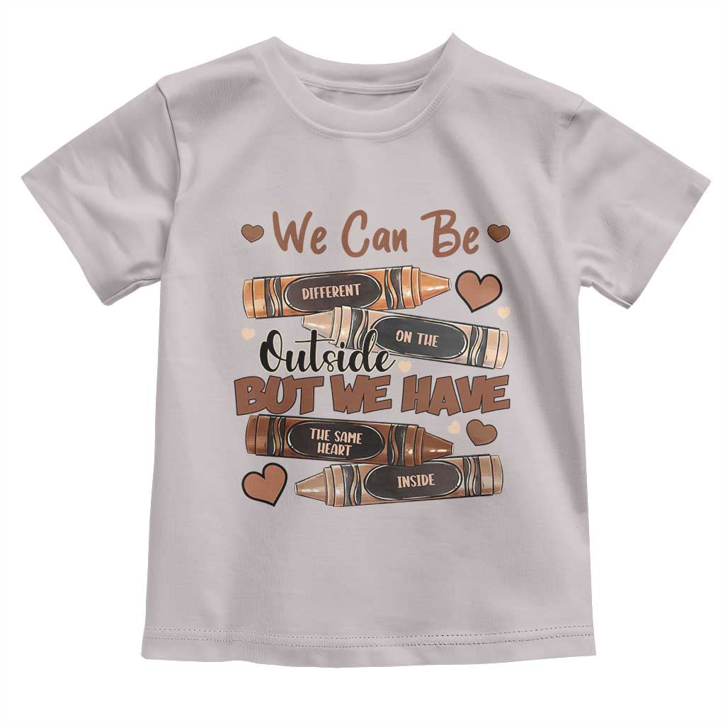 African American Teacher Toddler T Shirt We Can Be Different On The Outside But We Have The Same Heart Inside Melanin Crayons