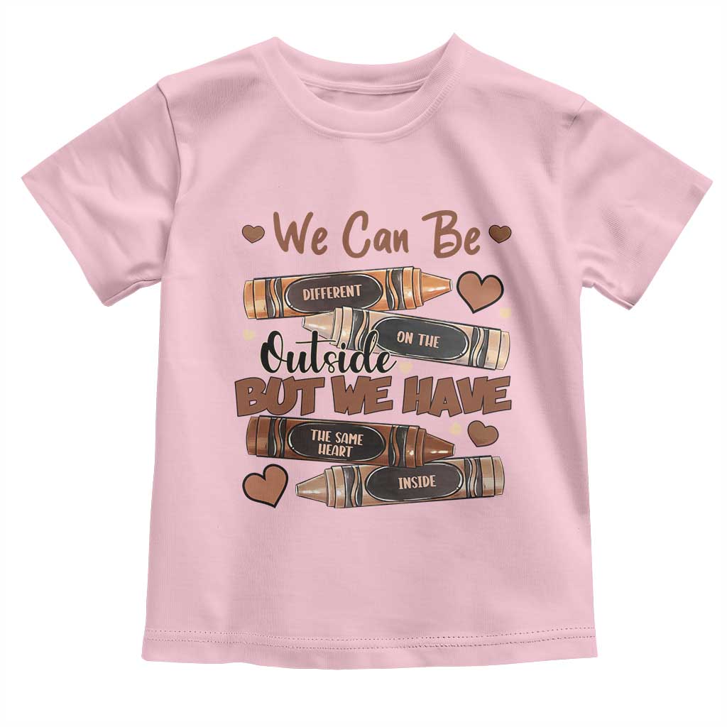 African American Teacher Toddler T Shirt We Can Be Different On The Outside But We Have The Same Heart Inside Melanin Crayons