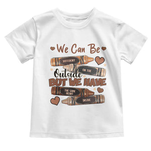 African American Teacher Toddler T Shirt We Can Be Different On The Outside But We Have The Same Heart Inside Melanin Crayons