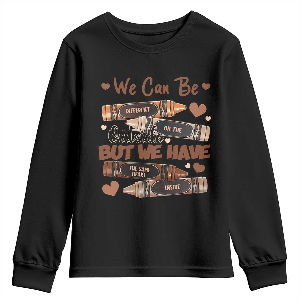 African American Teacher Youth Sweatshirt We Can Be Different On The Outside But We Have The Same Heart Inside Melanin Crayons