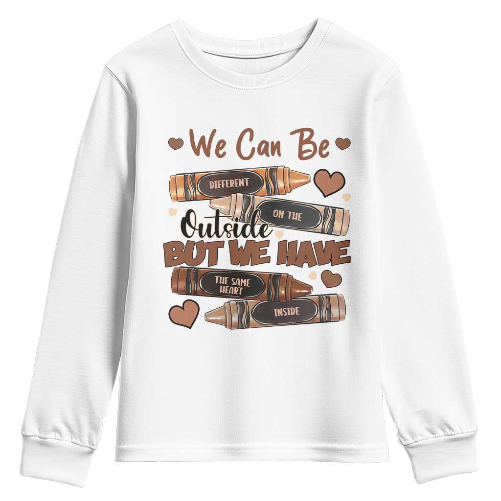 African American Teacher Youth Sweatshirt We Can Be Different On The Outside But We Have The Same Heart Inside Melanin Crayons