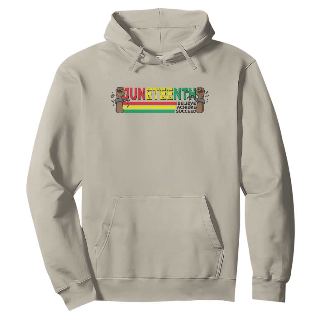 Juneteenth 1865 Hoodie Believe Achieve Succeed Independence Day Breaking Every Chain