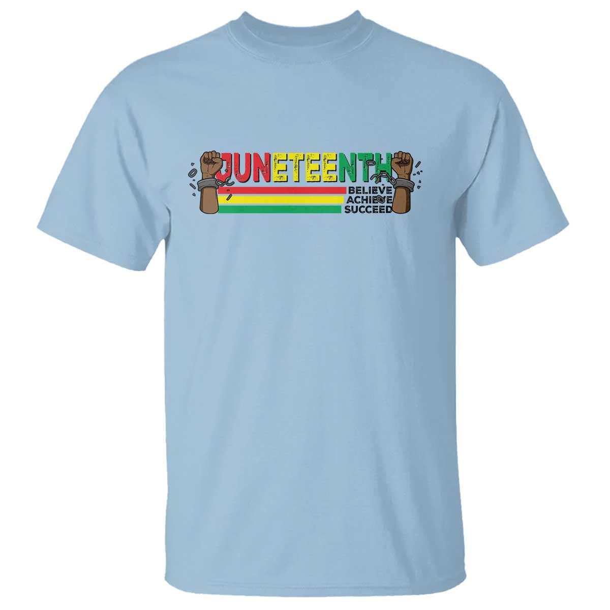 Juneteenth 1865 T Shirt Believe Achieve Succeed Independence Day Breaking Every Chain