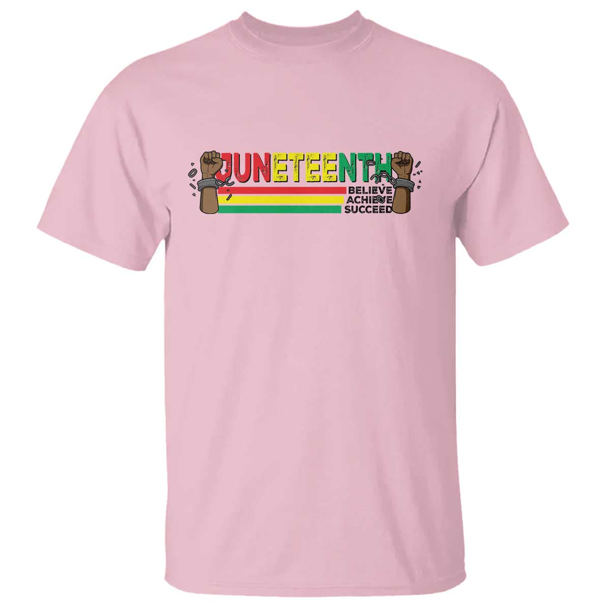 Juneteenth 1865 T Shirt Believe Achieve Succeed Independence Day Breaking Every Chain