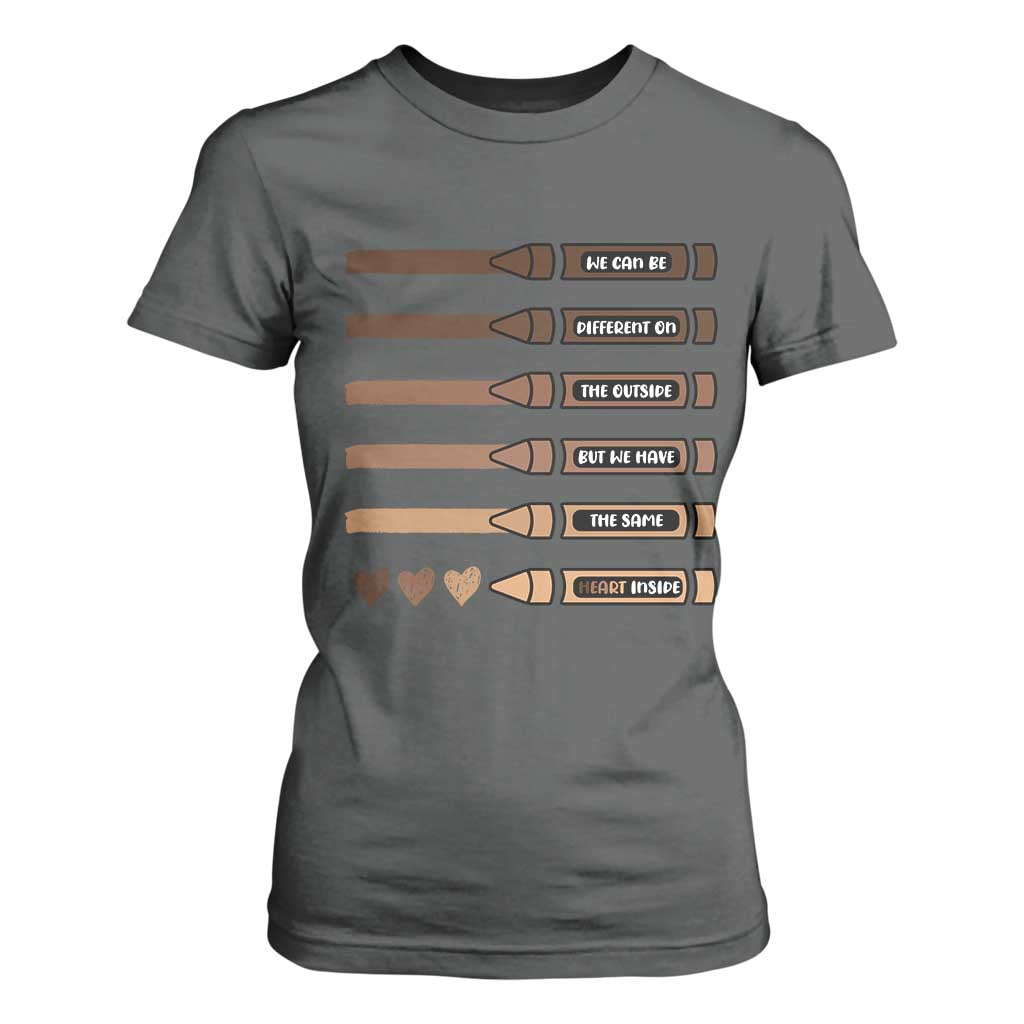 Melanin Black Teacher T Shirt For Women We Can Be Different On The Outside But We Have The Same Heart Inside
