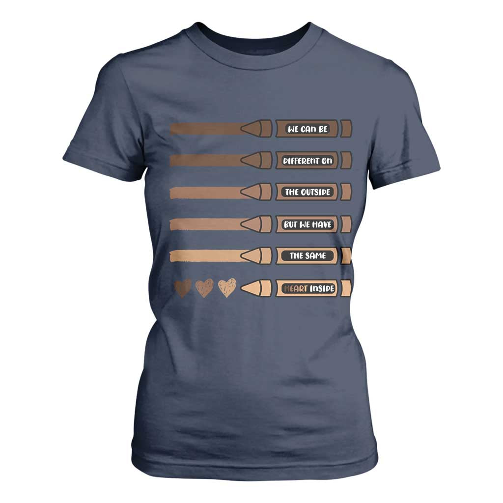 Melanin Black Teacher T Shirt For Women We Can Be Different On The Outside But We Have The Same Heart Inside