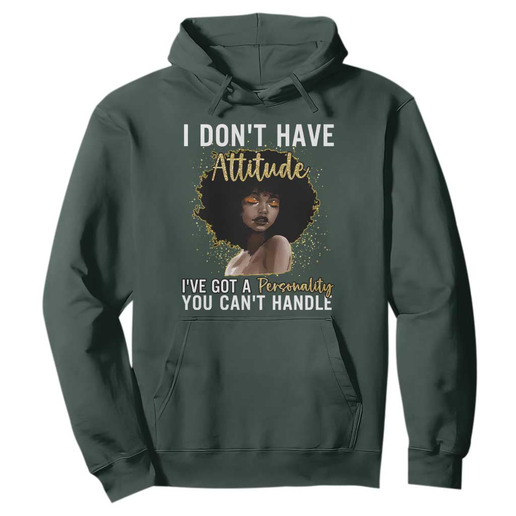 Proud Black African American Hoodie I Don't Have Attitude I've Got A Personality Afro Girl Glitter Print