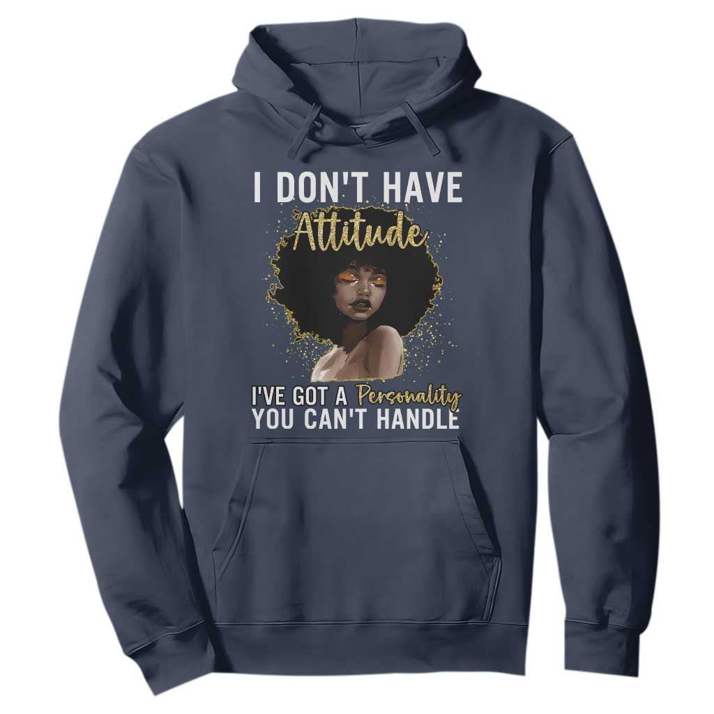 Proud Black African American Hoodie I Don't Have Attitude I've Got A Personality Afro Girl Glitter Print