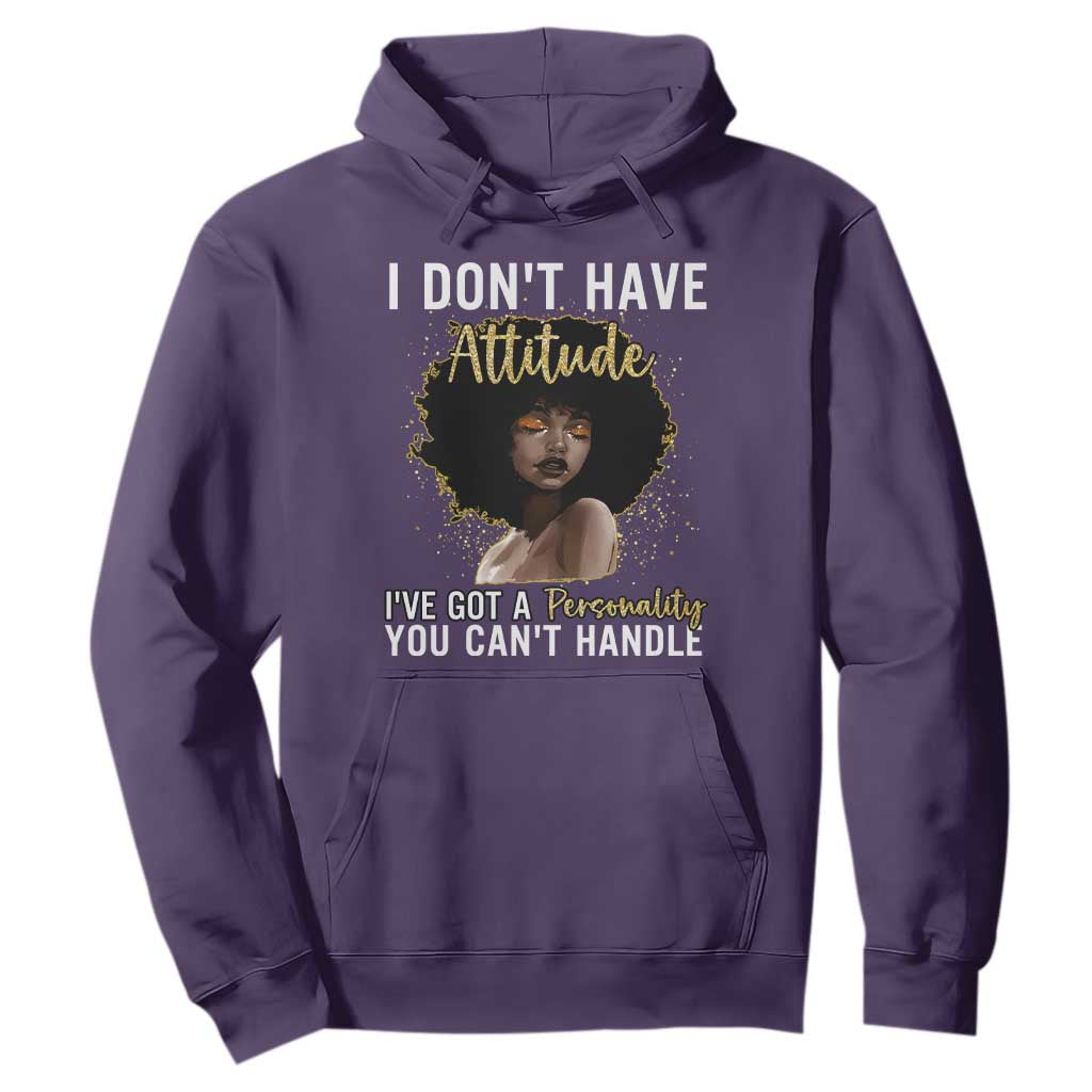 Proud Black African American Hoodie I Don't Have Attitude I've Got A Personality Afro Girl Glitter Print