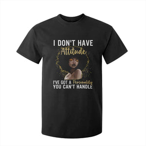 Proud Black African American T Shirt For Kid I Don't Have Attitude I've Got A Personality Afro Girl Glitter Print