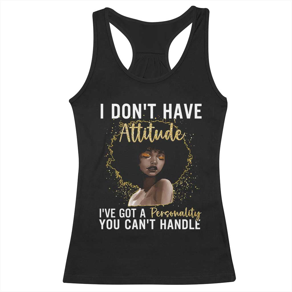 Proud Black African American Racerback Tank Top I Don't Have Attitude I've Got A Personality Afro Girl Glitter Print