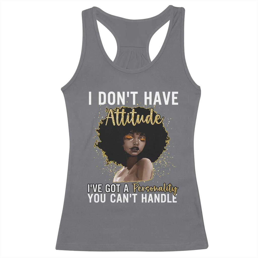 Proud Black African American Racerback Tank Top I Don't Have Attitude I've Got A Personality Afro Girl Glitter Print