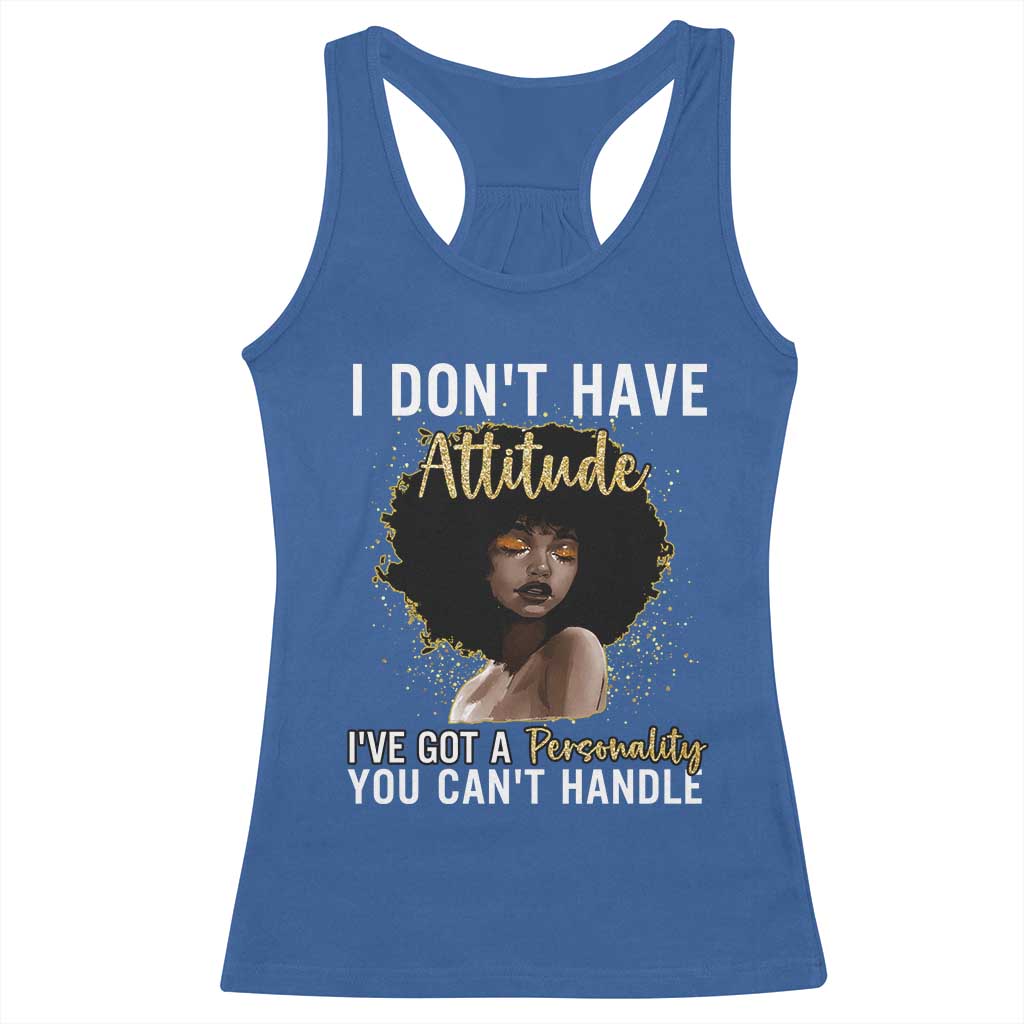 Proud Black African American Racerback Tank Top I Don't Have Attitude I've Got A Personality Afro Girl Glitter Print