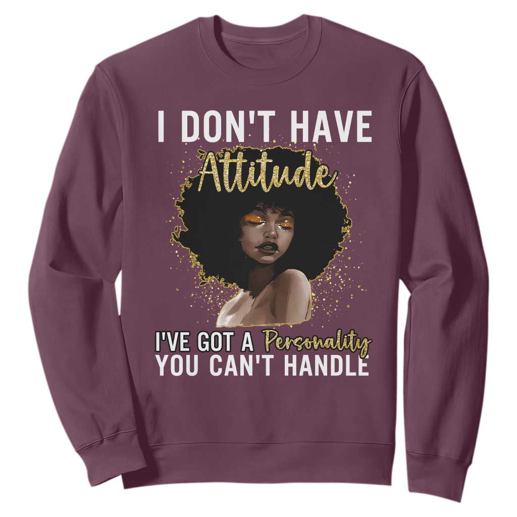 Proud Black African American Sweatshirt I Don't Have Attitude I've Got A Personality Afro Girl Glitter Print