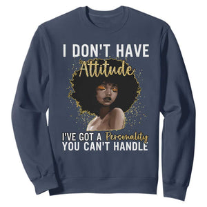 Proud Black African American Sweatshirt I Don't Have Attitude I've Got A Personality Afro Girl Glitter Print