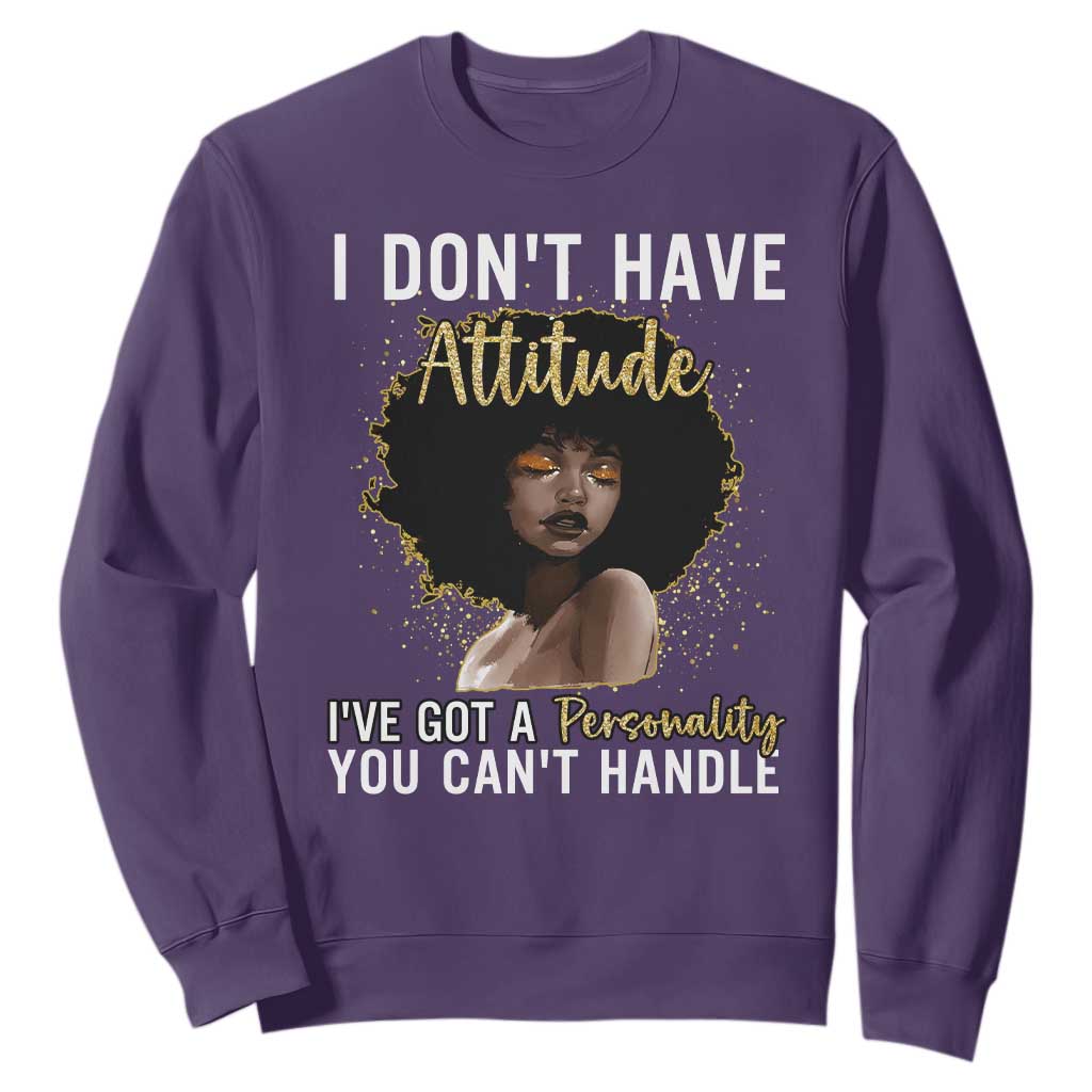 Proud Black African American Sweatshirt I Don't Have Attitude I've Got A Personality Afro Girl Glitter Print
