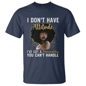 Proud Black African American T Shirt I Don't Have Attitude I've Got A Personality Afro Girl Glitter Print