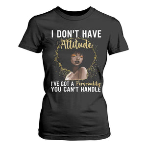 Proud Black African American T Shirt For Women I Don't Have Attitude I've Got A Personality Afro Girl Glitter Print