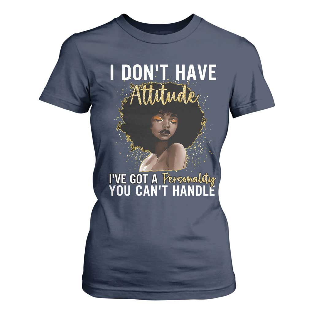 Proud Black African American T Shirt For Women I Don't Have Attitude I've Got A Personality Afro Girl Glitter Print