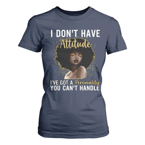 Proud Black African American T Shirt For Women I Don't Have Attitude I've Got A Personality Afro Girl Glitter Print