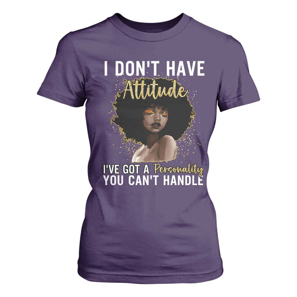 Proud Black African American T Shirt For Women I Don't Have Attitude I've Got A Personality Afro Girl Glitter Print
