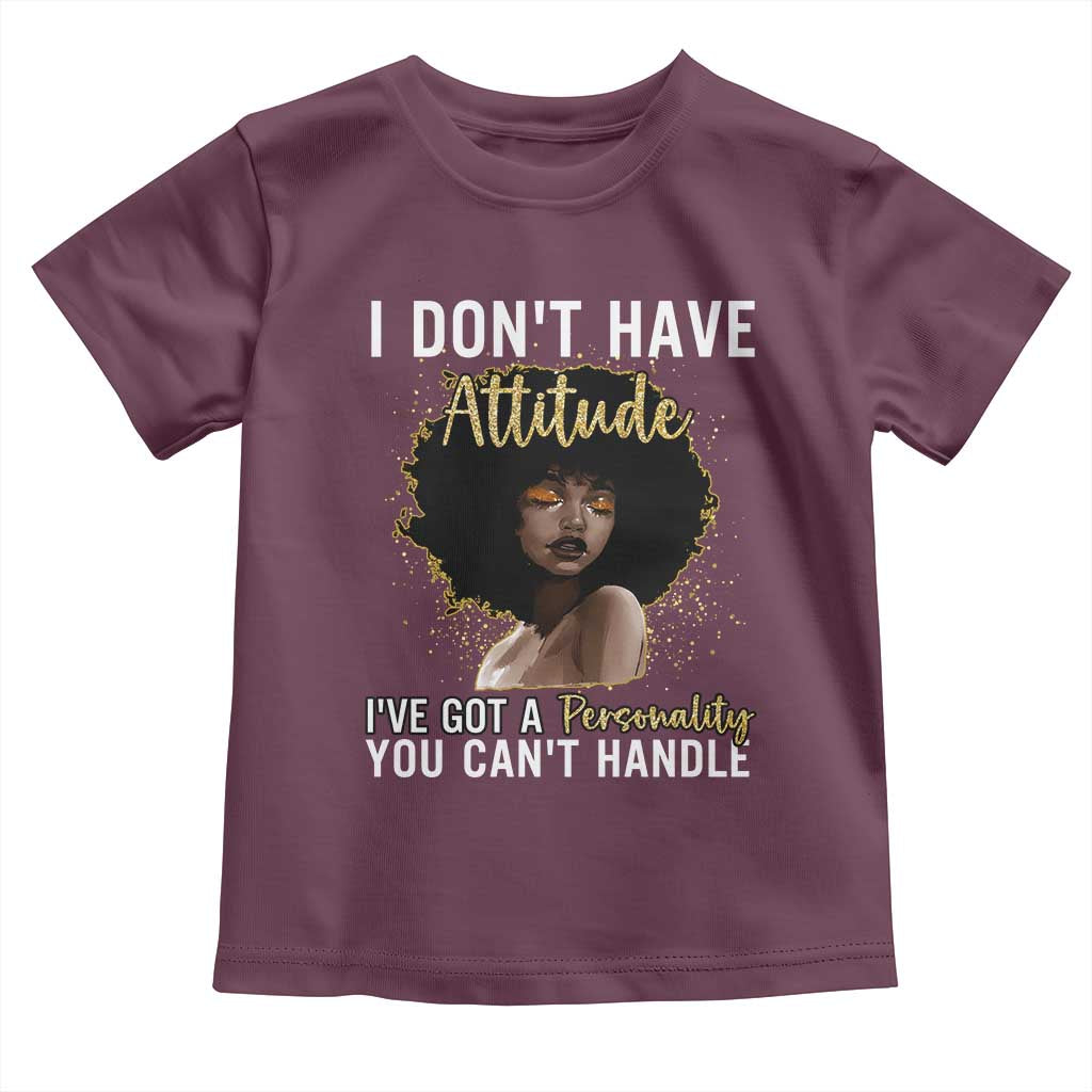 Proud Black African American Toddler T Shirt I Don't Have Attitude I've Got A Personality Afro Girl Glitter Print