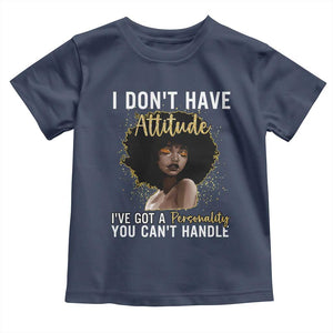 Proud Black African American Toddler T Shirt I Don't Have Attitude I've Got A Personality Afro Girl Glitter Print