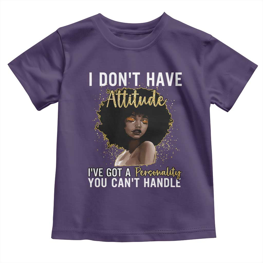 Proud Black African American Toddler T Shirt I Don't Have Attitude I've Got A Personality Afro Girl Glitter Print