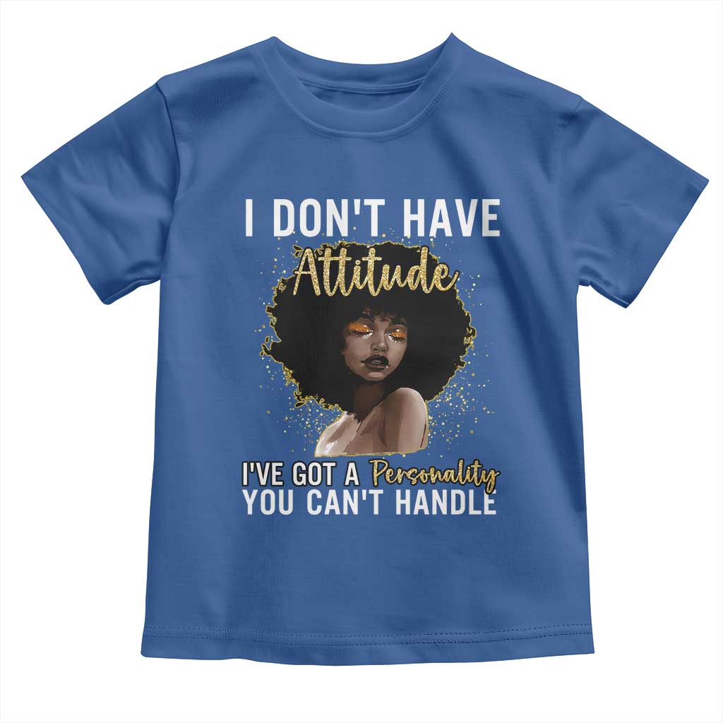 Proud Black African American Toddler T Shirt I Don't Have Attitude I've Got A Personality Afro Girl Glitter Print