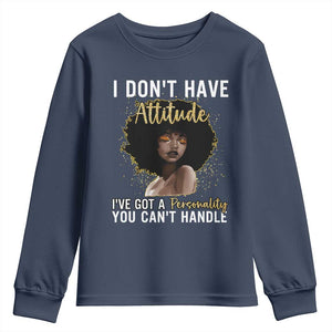 Proud Black African American Youth Sweatshirt I Don't Have Attitude I've Got A Personality Afro Girl Glitter Print