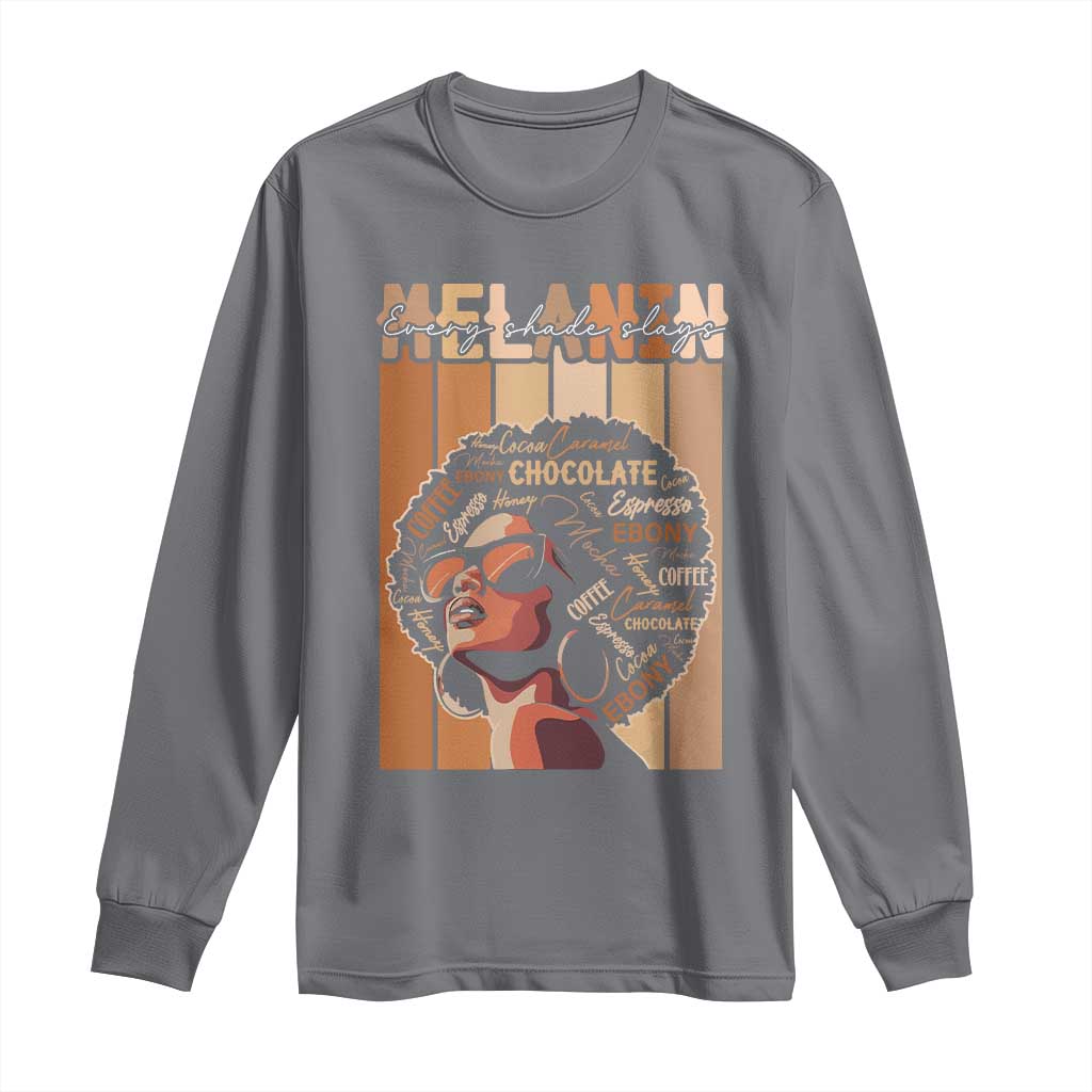 Melanin Every Shade Slays Long Sleeve Shirt Melanin Black Afro Queen African American Pride