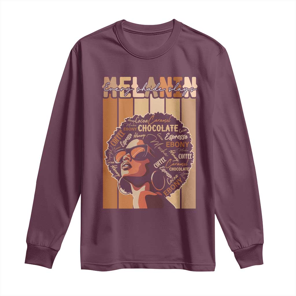 Melanin Every Shade Slays Long Sleeve Shirt Melanin Black Afro Queen African American Pride
