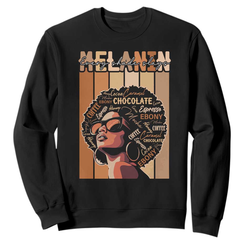 Melanin Every Shade Slays Sweatshirt Melanin Black Afro Queen African American Pride
